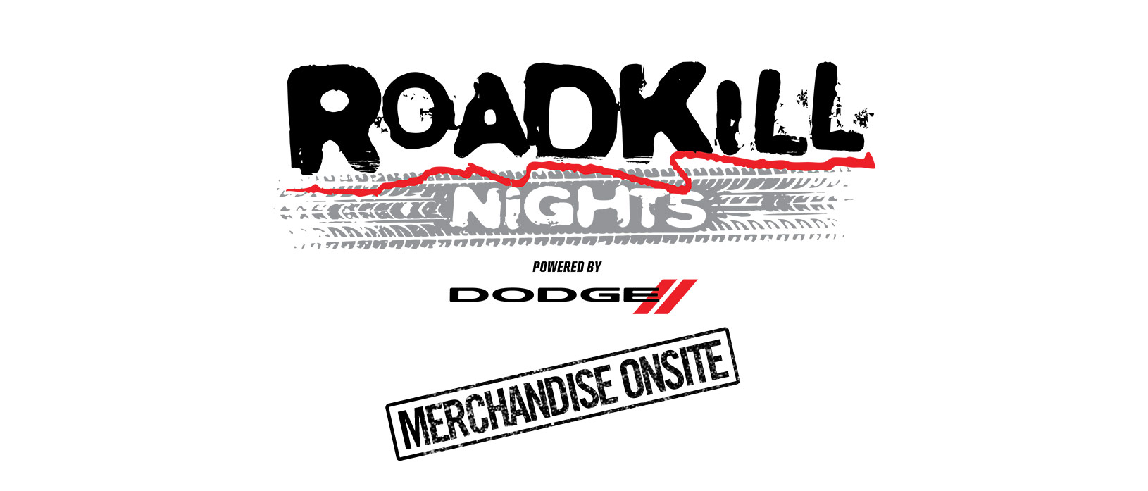 We All Love Merch & Roadkill Nights Powered by Dodge Will Have Something For Everyone